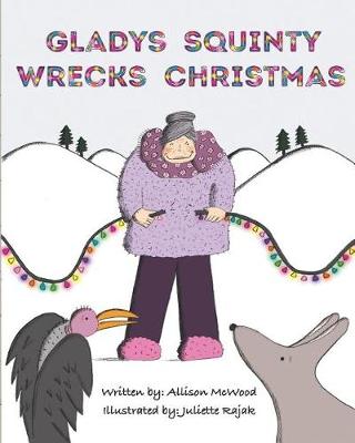 Book cover for Gladys Squinty Wrecks Christmas