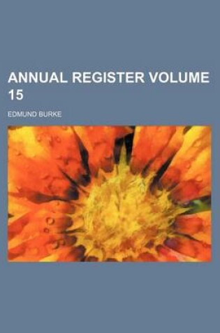 Cover of Annual Register Volume 15