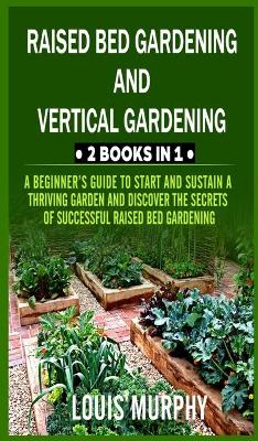 Book cover for Raised Bed gardening and Vertical gardening