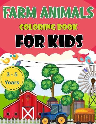 Book cover for Farm Animals Coloring Book For kids 3 - 5 Years