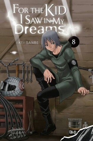 Cover of For the Kid I Saw in My Dreams, Vol. 8