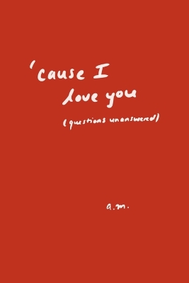 Book cover for 'cause I love you