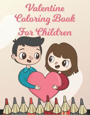 Book cover for Valentine Coloring Book For Children