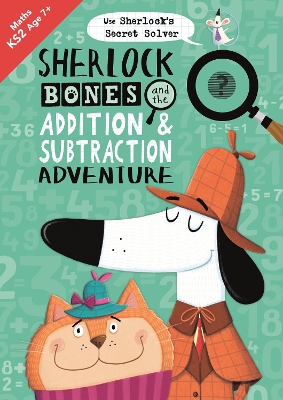 Cover of Sherlock Bones and the Addition and Subtraction Adventure