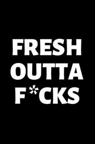 Cover of Fresh Outta F*cks