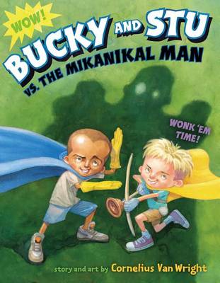 Book cover for Bucky And Stu Vs. The Mikanikal Man