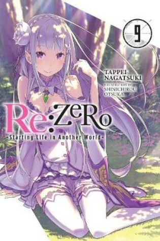 Cover of re:Zero Starting Life in Another World, Vol. 9 (light novel)