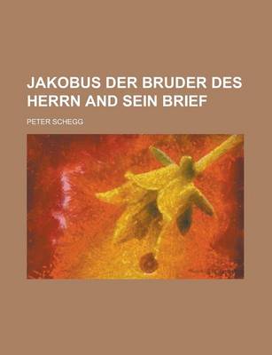 Book cover for Jakobus Der Bruder Des Herrn and Sein Brief