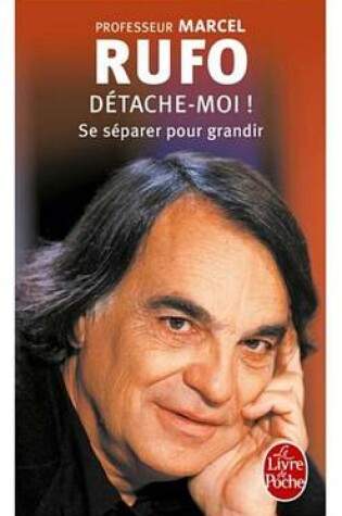 Cover of Detache-Moi ! Se Separer Pour Grandir