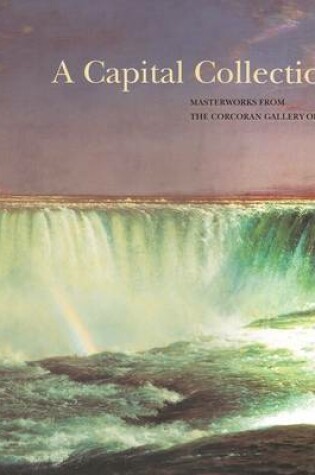 Cover of A Capital Collection: Masterworks from the Corcoran Gallery of Art