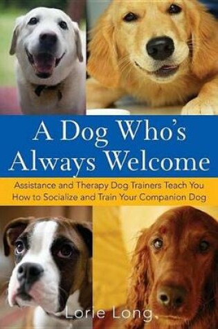 Cover of A Dog Who's Always Welcome