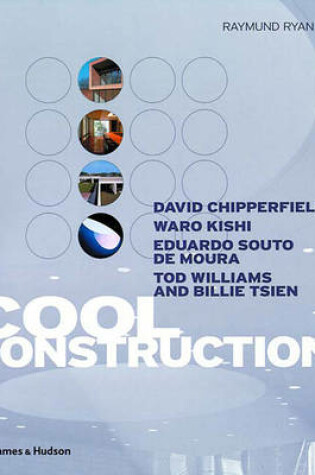 Cover of Cool Construction:David Chipperfield Eduardo Souto de Moura T