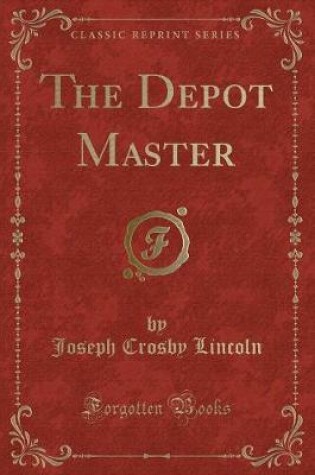 Cover of The Depot Master (Classic Reprint)