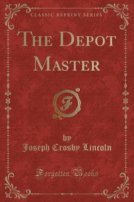 Book cover for The Depot Master (Classic Reprint)