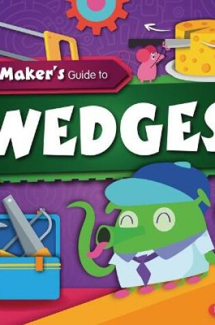 Cover of A Maker's Guide to Wedges