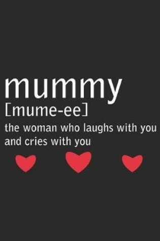 Cover of Mummy mume ee the woman laughs with you and cries with you
