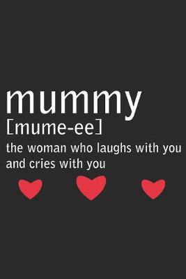 Book cover for Mummy mume ee the woman laughs with you and cries with you