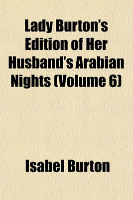 Book cover for Lady Burton's Edition of Her Husband's Arabian Nights (Volume 6)