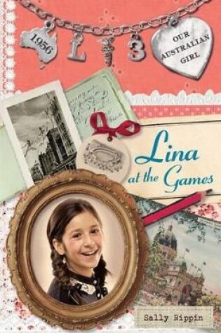 Cover of Our Australian Girl: Lina at the Games (Book 3)