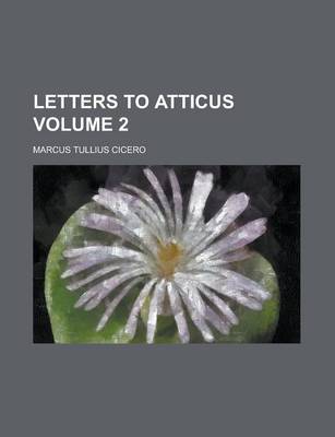 Book cover for Letters to Atticus Volume 2