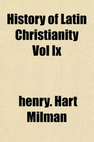 Cover of History of Latin Christianity Vol IX