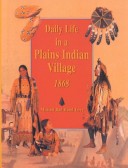 Book cover for Daily Life in a Plains Indian Village 1868