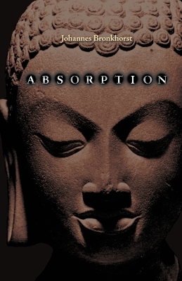 Book cover for Absorption. Human Nature and Buddhist Liberation