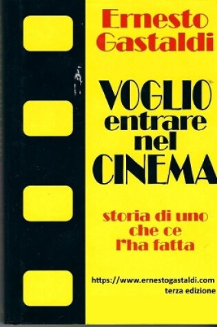 Cover of VOGLIO ENTRARE NEL CINEMA- Storia di uno che ce l'ha fatta
