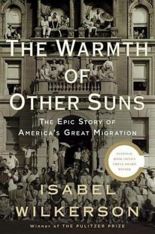 Cover of Warmth of Other Suns, The: The Epic Story of America's Great Migration