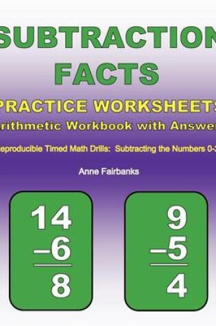 Cover of Subtraction Facts Practice Worksheets Arithmetic Workbook with Answers