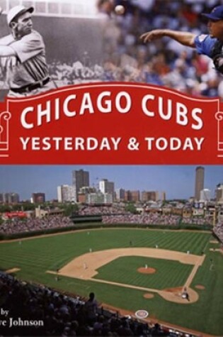 Cover of Chicago Cubs Yesterday & Today