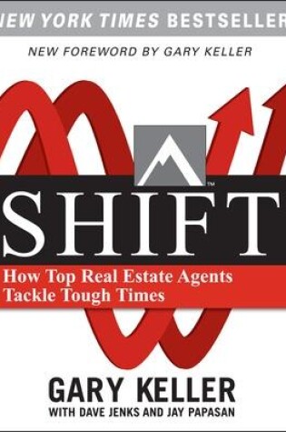 Cover of SHIFT:  How Top Real Estate Agents Tackle Tough Times (PAPERBACK)