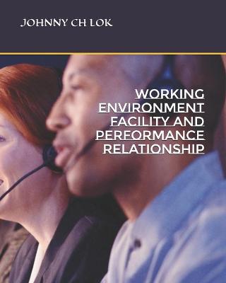 Book cover for Working Environment Facility and Performance Relationship