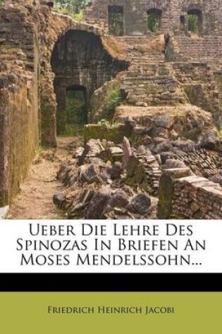 Cover of Ueber Die Lehre Des Spinozas in Briefen an Den Herrn Moses Mendelssohn