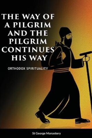 Cover of The Way of a Pilgrim and A Pilgrim Continues His Way