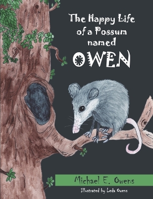 Book cover for The Happy Life of a Possum Named Owen