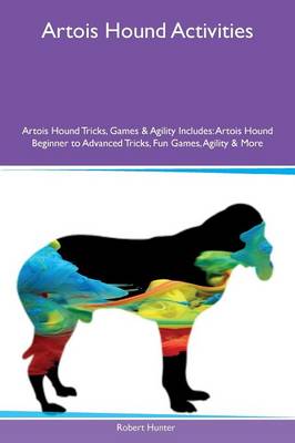 Book cover for Artois Hound Activities Artois Hound Tricks, Games & Agility Includes