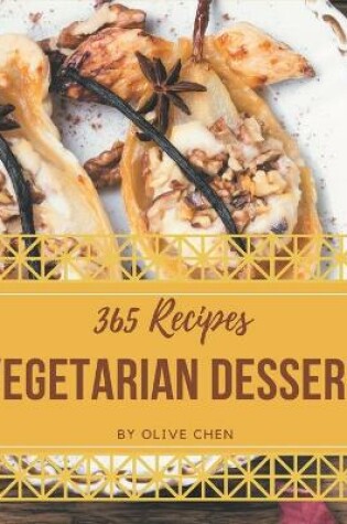 Cover of 365 Vegetarian Dessert Recipes