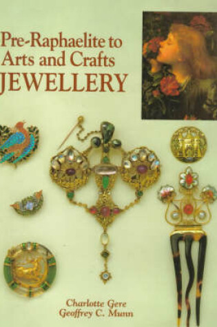 Cover of Pre-raphaelite to Arts and Crafts: Jewellery