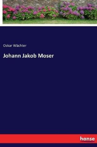 Cover of Johann Jakob Moser