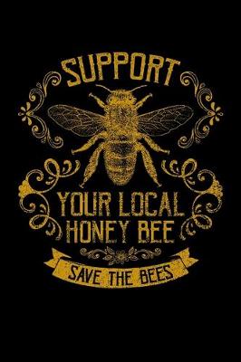 Book cover for Support Your Local Honey Bee