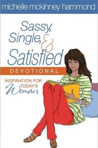 Cover of Sassy, Single, and Satisfied Devotional