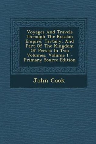 Cover of Voyages and Travels Through the Russian Empire, Tartary, and Part of the Kingdom of Persia