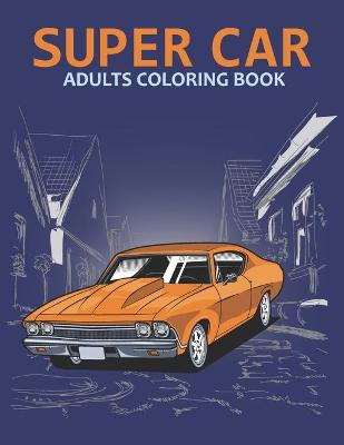 Book cover for Super car adults coloring book