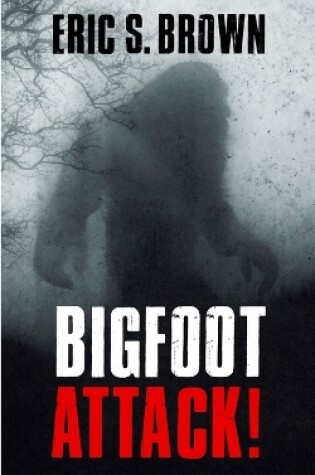 Cover of Bigfoot Attack!
