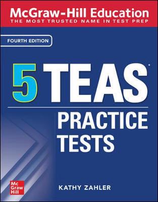 Book cover for McGraw-Hill Education 5 TEAS Practice Tests, Fourth Edition