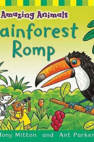 Cover of Amazing Animals: Rainforest Romp