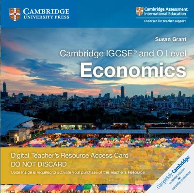 Book cover for Cambridge IGCSE® and O Level Economics Digital Teacher's Resource Access Card 2 Ed