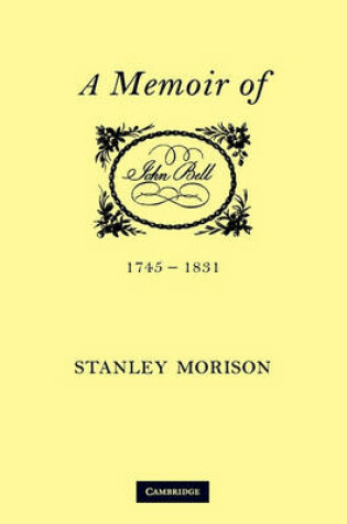 Cover of John Bell, 1745-1831: A Memoir