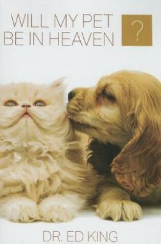 Cover of Will My Pet Be in Heaven